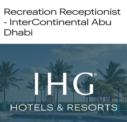 Recreation Receptionist – InterContinental Abu Dhabi