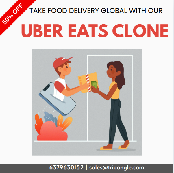 Take Food Delivery Global with Our Uber Eats Clone Solution- 50 % off