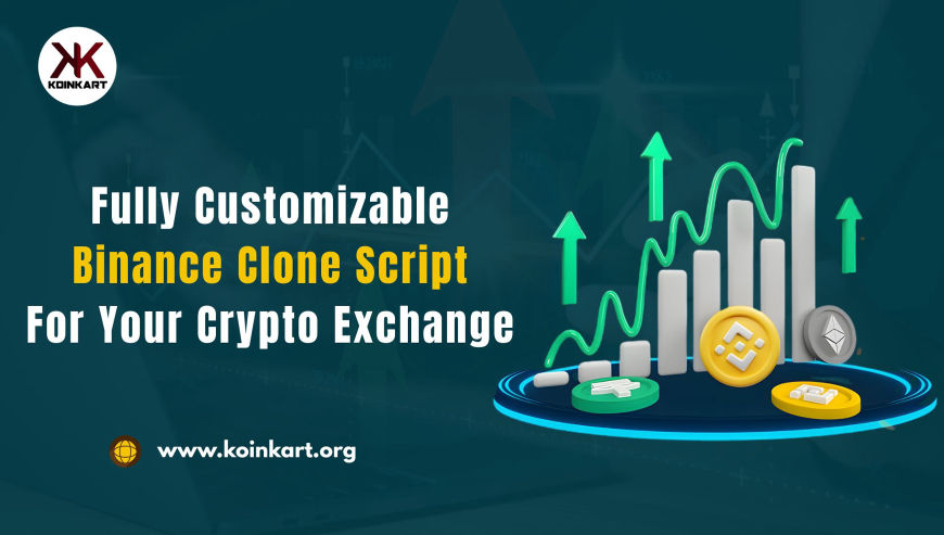 Fully Customizable Binance Clone Script For Your Crypto Exchange