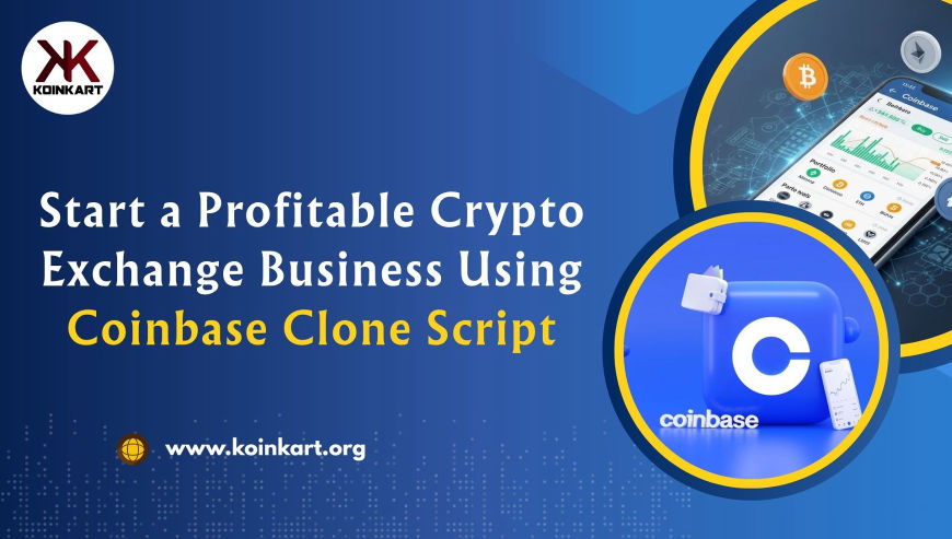Start a Profitable Crypto Exchange Business Using the Coinbase Clone Script