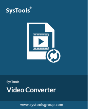 SysTools Video Converter Software