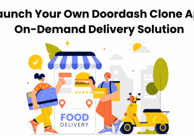 Launch-Your-Own-Doordash-Clone-App-On-Demand-Delivery-Solution