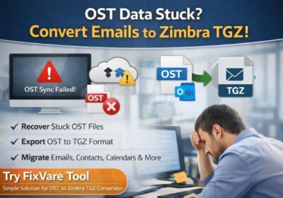 ost-data-stuck-convert-emails-to-zimbra-tgz-with-fixvare-tool